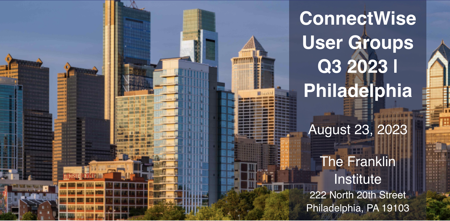 ConnectWise User Groups 2023  - Philadelphia 